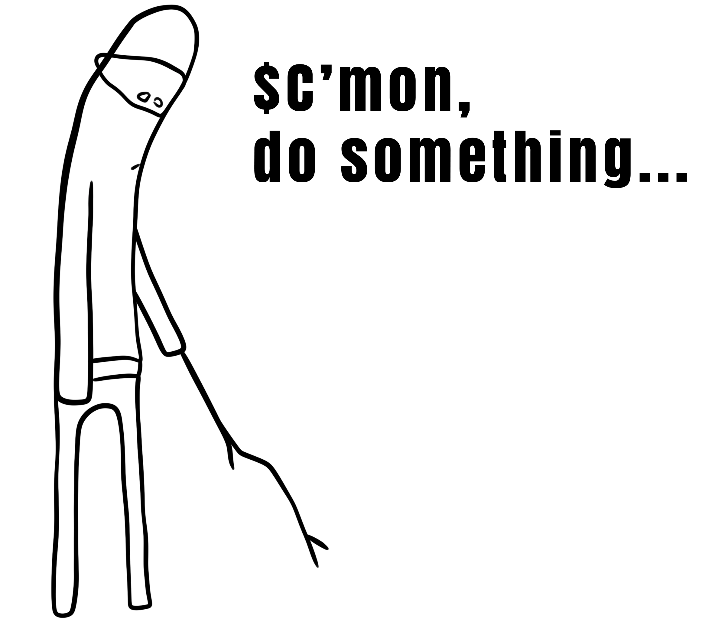 C'mon Do Something Meme